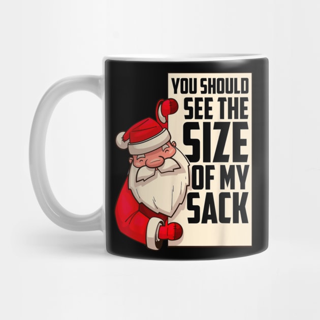 You Should See The Size Of My Sack Funny Santa Christmas by nadenescarpellos